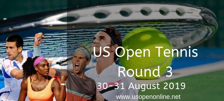 US Open Tennis Round 3 Live Stream